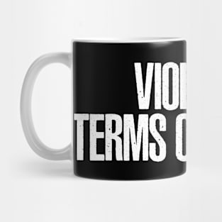 Violates Terms of Service Mug